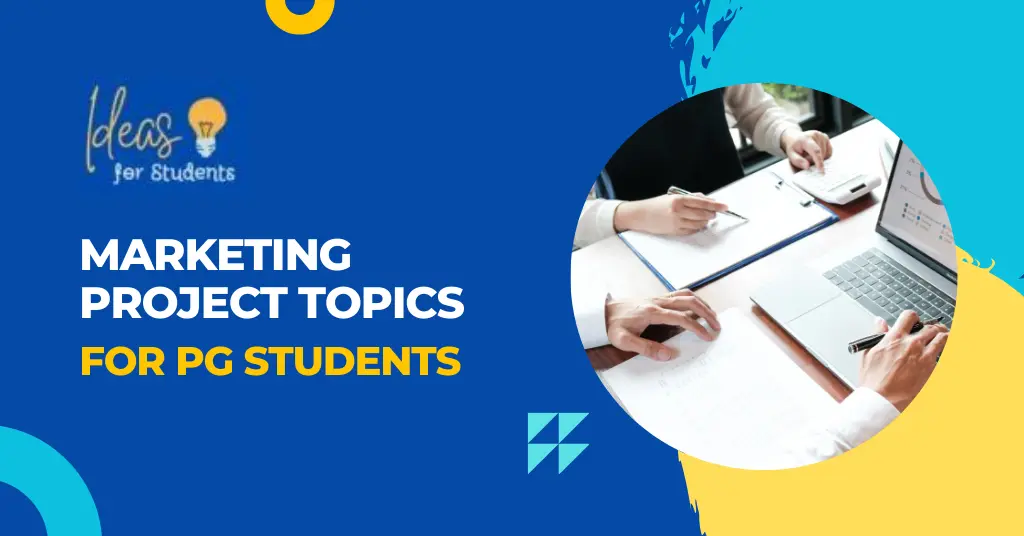 151 Marketing Project Topics For PG Students Updated 2024 