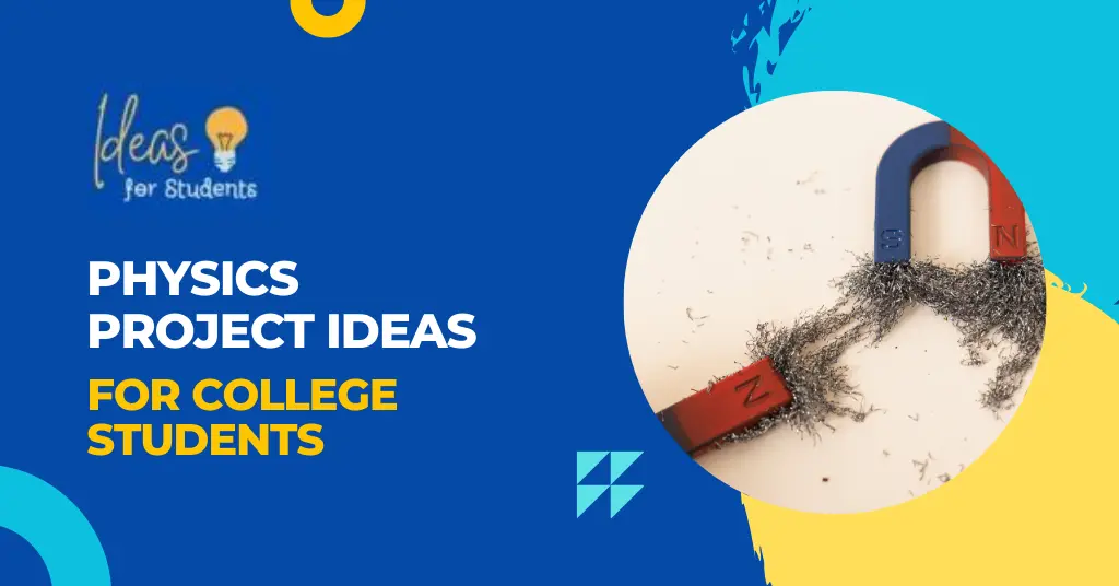 Physics Project Ideas For College Students