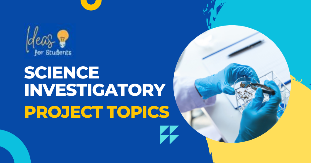 Science Investigatory Project Topics