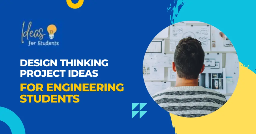 design thinking project ideas for engineering students