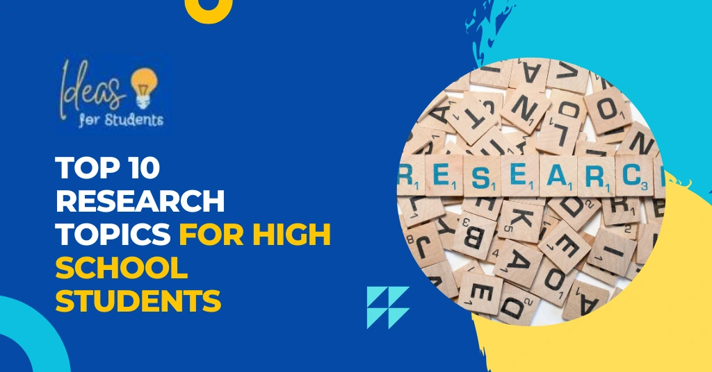 Top 10 Research Topics For High School Students