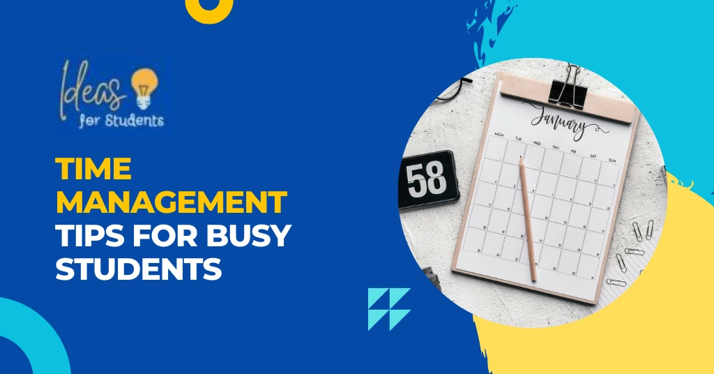 Time Management Tips for Busy Students