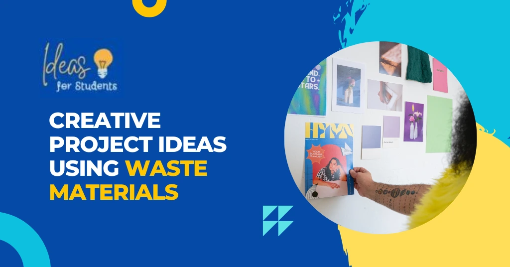 Creative Project Ideas Using Waste Materials