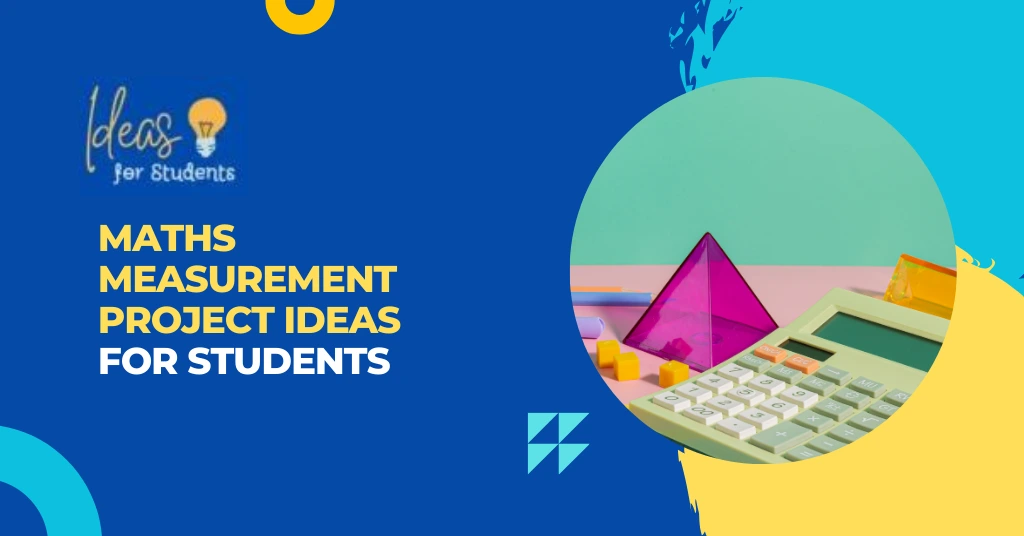 Maths Measurement Project Ideas For Students