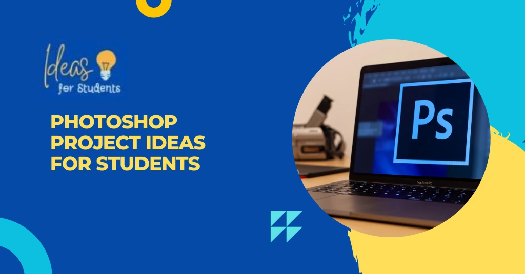 Photoshop Project Ideas