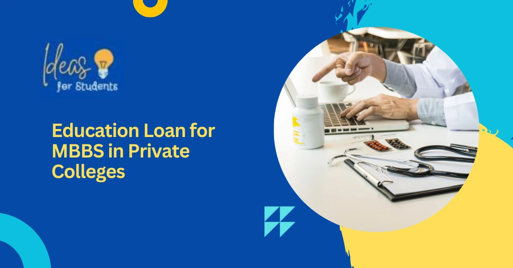 Education Loan for MBBS in Private Colleges