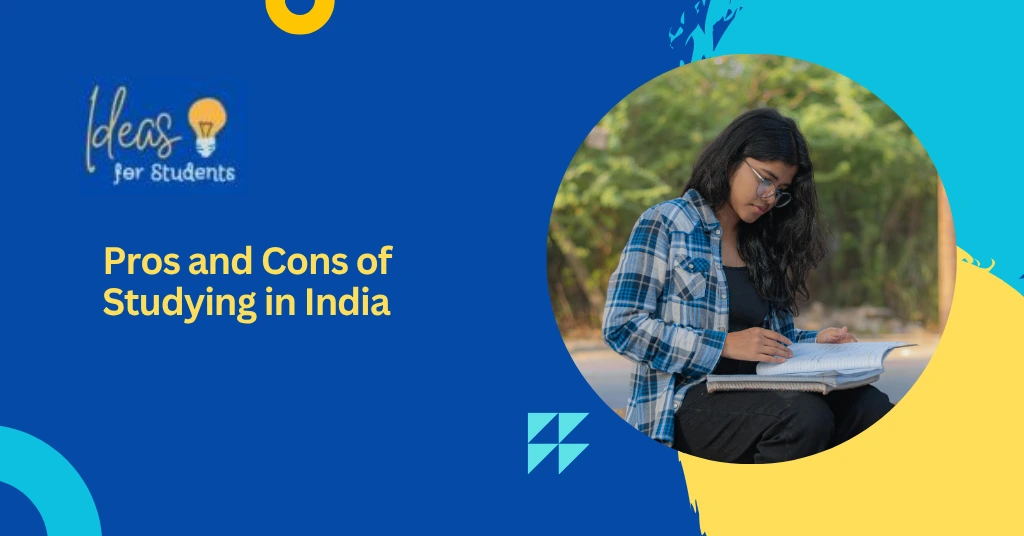 Pros and Cons of Studying in India