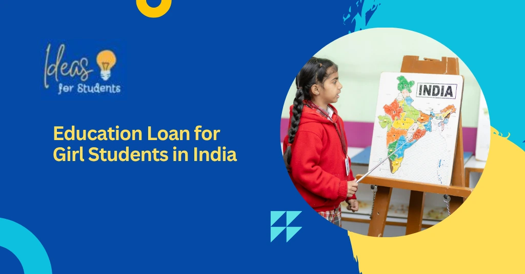Education Loan for Girl Students in India