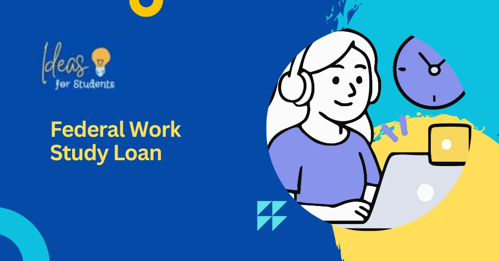 Federal Work Study Loan