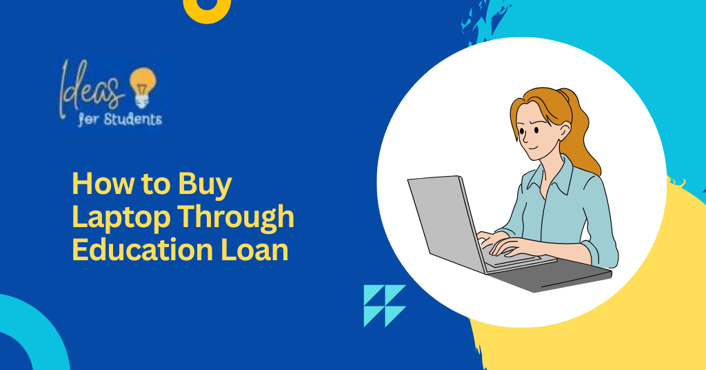How to Buy Laptop Through Education Loan
