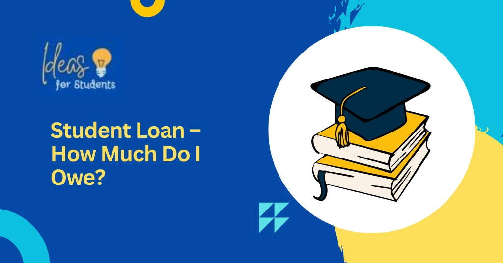 Student Loan How Much Do I Owe