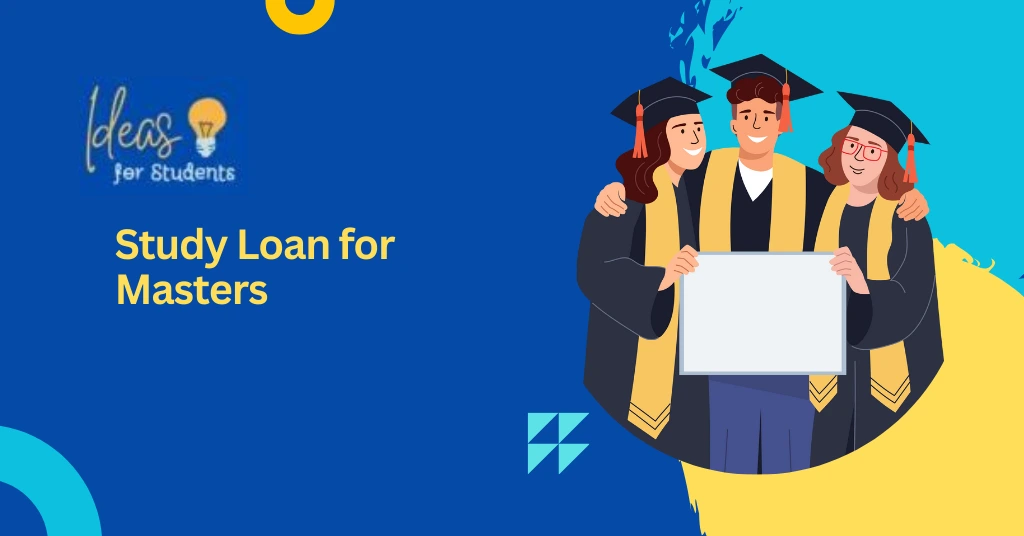 Study Loan for Masters