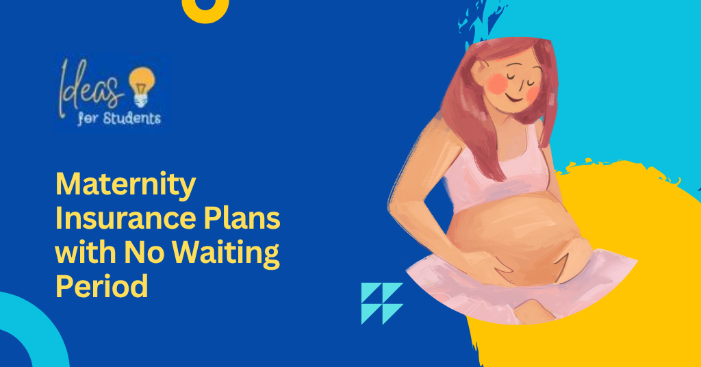 Maternity Insurance Plans with No Waiting Period